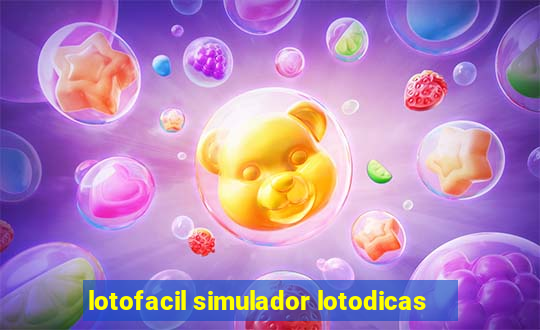 lotofacil simulador lotodicas